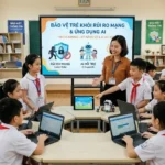 Bảo Vệ Trẻ Khỏi Rủi Ro Mạng & Ứng dụng AI: Lộ Trình 5 Bước Xây Dựng “Lá Chắn Số” Cho Con